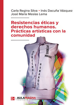 cover image of Resistencias éticas y derechos humanos. Prácticas artísticas con la comunidad